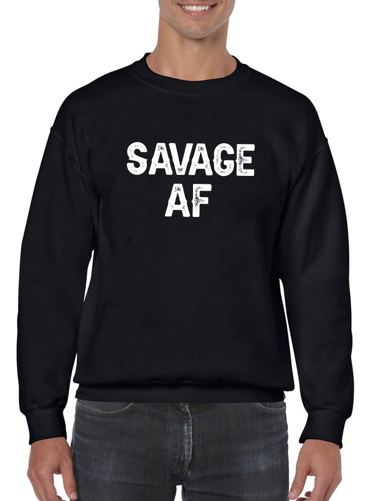 Savage Af Cool Quote Sweatshirt