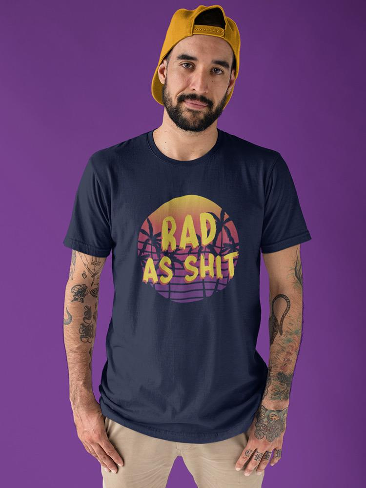 Rad As Shit Retro Sign T-shirt