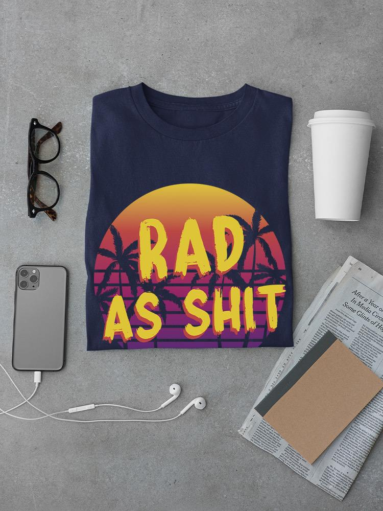 Rad As Shit Retro Sign T-shirt