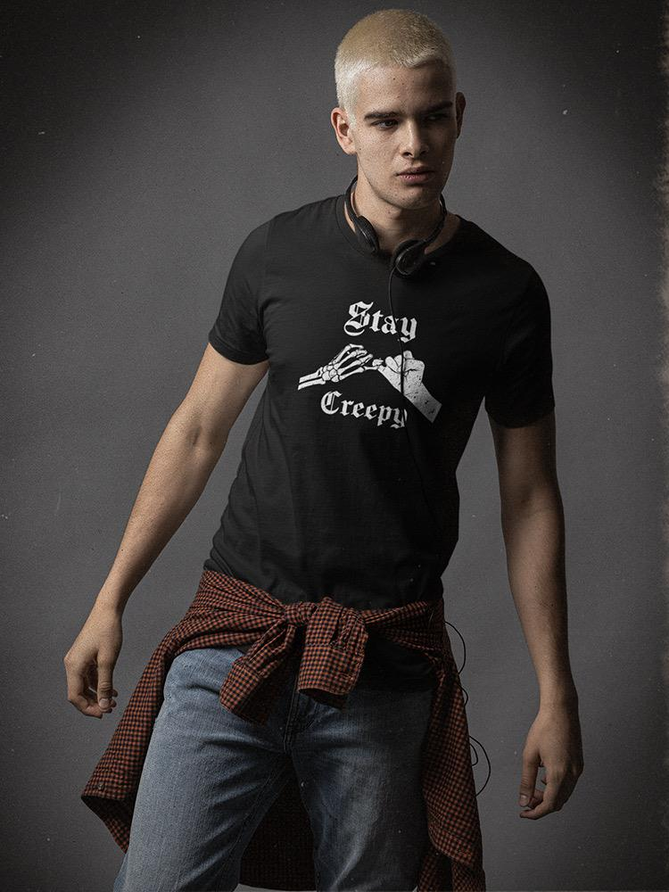 Stay Creepy T-shirt