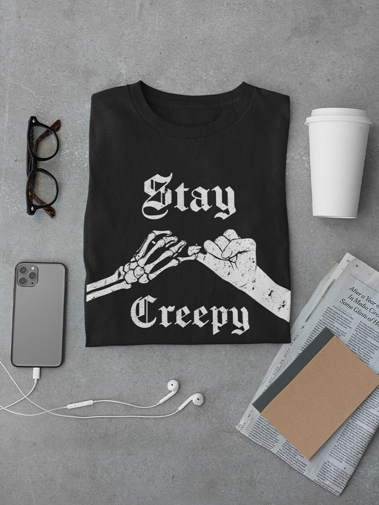 Stay Creepy T-shirt