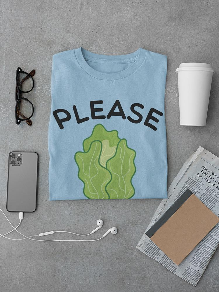 Please Romaine Calm T-shirt