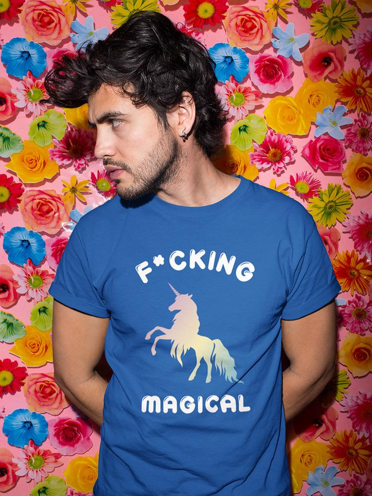 F*Cking Magical T-shirt