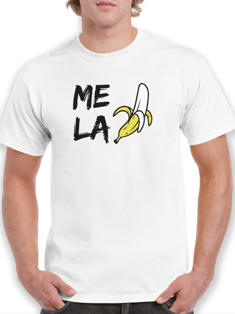 Me La P**** T-shirt